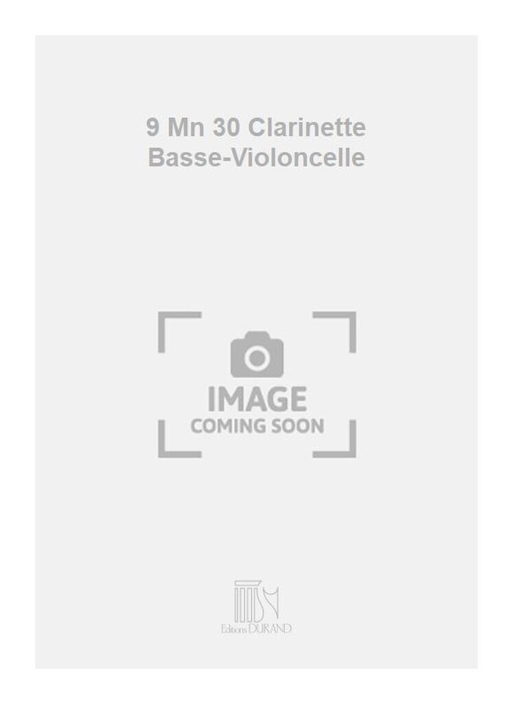 9 Mn 30 Clarinette Basse-Violoncelle